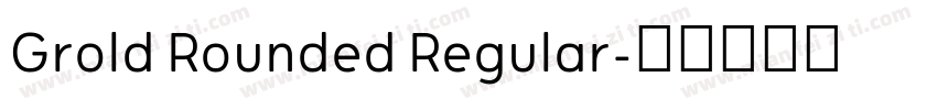 Grold Rounded Regular字体转换